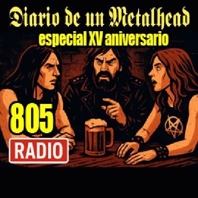 Diario de un Metalhead 805 Tertulia XV Aniversario