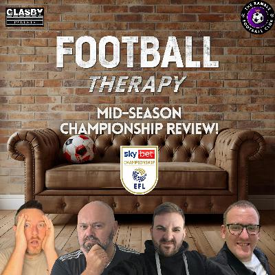 ๐๏ธโฝFOOTBALL THERAPY | MID-SEASON CHAMPIONSHIP REVIEW!โฝ๐๏ธ ๐๏ธโฝFOOTBALL THERAPY | MID-SEASON CHAMPIONSHIP REVIEW!โฝ๐๏ธ