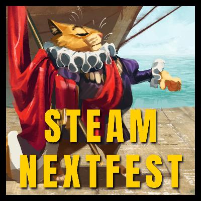 Steam NextFest Special (Ep.51)