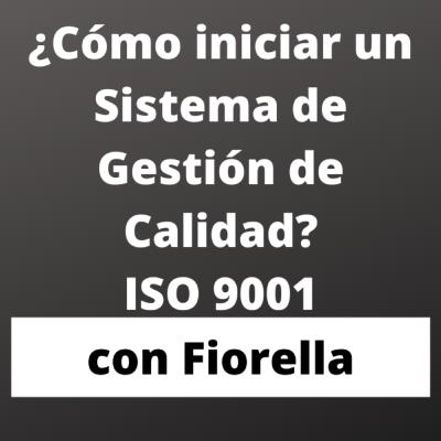 001 - ¿Cómo iniciar un Sistema de Gestión de Calidad?