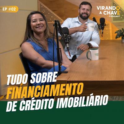 EP 02 I Crédito Imobiliário: Tudo o que o corretor de imóveis precisa saber