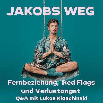 Fernbeziehung, Red Flags und Verlustangst - Q&A mit Lukas Fernbeziehung, Red Flags und Verlustangst - Q&A mit Lukas
