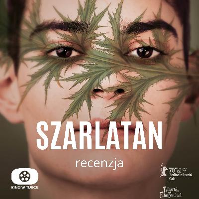 SZARLATAN - recenzja Kino w tubce SZARLATAN - recenzja Kino w tubce
