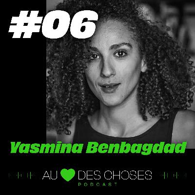 #06 YASMINA BENBAGDAD