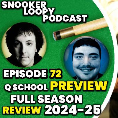 Q SCHOOL PREVIEW AND 2024-25 SEASON REVIEW! | Snooker Loopy Podcast #72 Q SCHOOL PREVIEW AND 2024-25 SEASON REVIEW! | Snooker Loopy Podcast #72