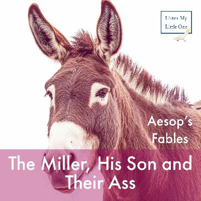 The Miller, His Son, and Their Ass The Miller, His Son, and Their Ass