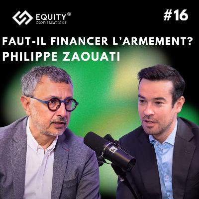 Faut-il financer l'armement ? avec Philippe Zaouati