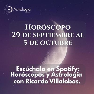 Horóscopo del 29 de septiembre al 05 de octubre