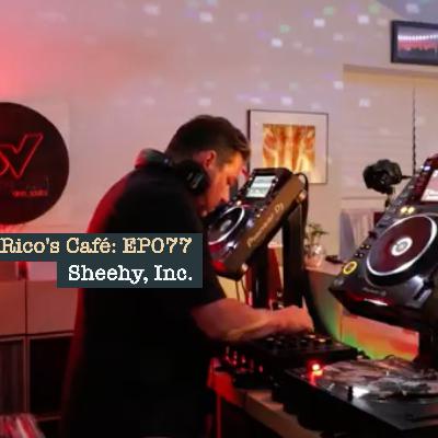Rico's Café EP077: Sheehy, Inc. Rico's Café EP077: Sheehy, Inc.