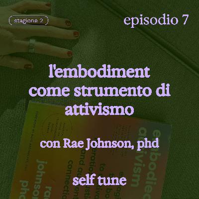 L'embodiment come strumento di attivismo, con Rae Johnson phd