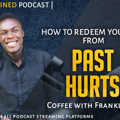 Redeem Yourself From Hurt: Franklyn Miraculous Njobvu Redeem Yourself From Hurt: Franklyn Miraculous Njobvu