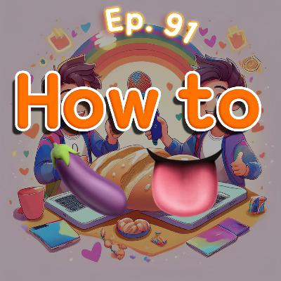 👍91화: How to 🍆👅 특집