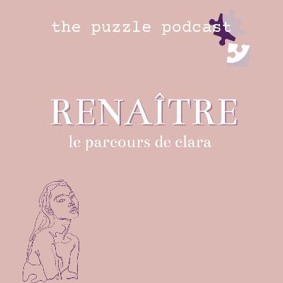 RENAITRE - TCA : le parcours de clara - réanimation, études, alimentation ... - the puzzle podcast 🎙