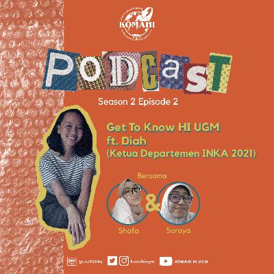 S2 Ep. 2 SIRI: Get to Know HI UGM! (ft. Ni Made Diah Apsari, Ketua INKA 2021) S2 Ep. 2 SIRI: Get to Know HI UGM! (ft. Ni Made Diah Apsari, Ketua INKA 2021)