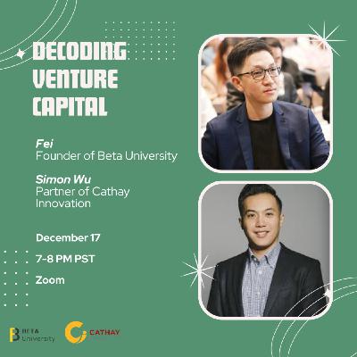 Beta x Cathay Innovation: Decoding Venture Capital for Startups