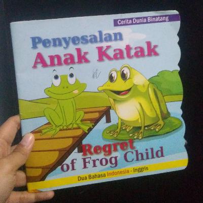 Penyesalan anak katak Penyesalan anak katak