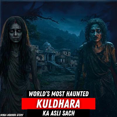 Kuldhara Rajasthan's REAL Terrifying Hindi Horror Story