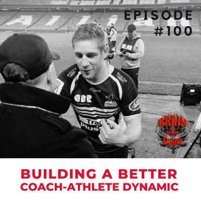 100: Building a Better Coach-Athlete Dynamic