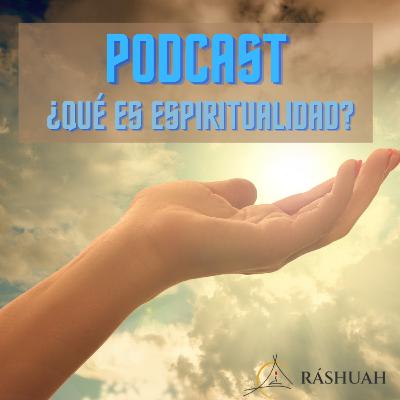¿Qué es Espiritualidad?
