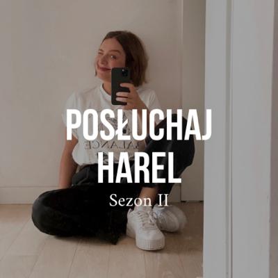 Posłuchaj Harel. Rozmowa z Ewą Grzelakowską-Kostoglu. Posłuchaj Harel. Rozmowa z Ewą Grzelakowską-Kostoglu.