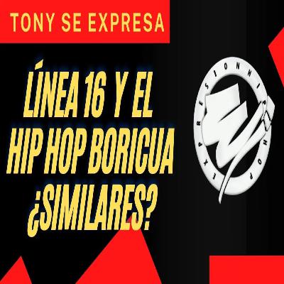Línea 16 y el Hip Hop Boricua ¿Similares?