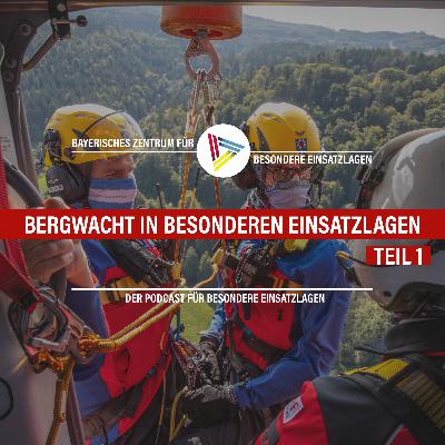 Die Bergwacht in besonderen Einsatzlagen Teil 1