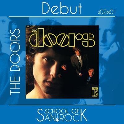 THE DOORS - Debut S02E01 - School of San Rock Podcast