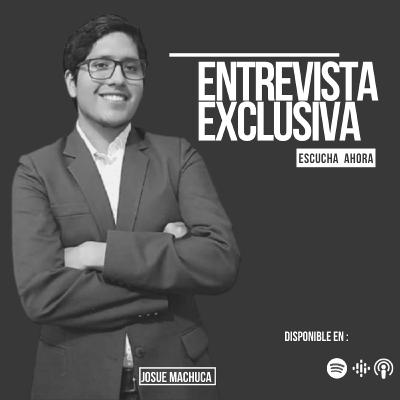 Josue Machuca - Episodio 6 (2da Temporada)