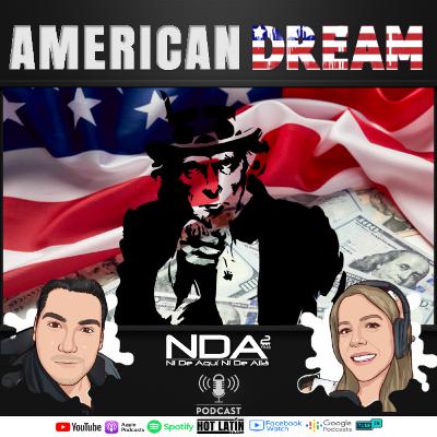 AMERICAN DREAM - EL SUEÑO AMERICANO | #NDA2: EP13