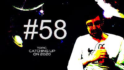 Age of Reason #58 Catching Up On 2020 Age of Reason #58 Catching Up On 2020