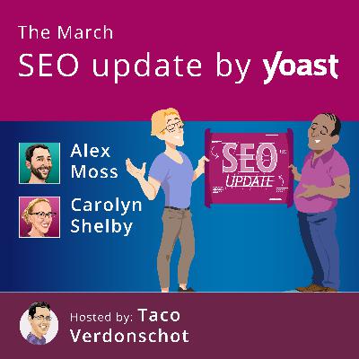 Google’s core & spam update, Core Web Vital changes, and more  | #SEOUpdateByYoast