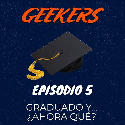 Graduado y... ¿Ahora qué?