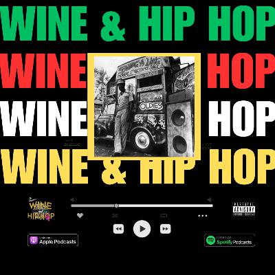 Episode 108: Wine and Hip Hop Dual Citizenship