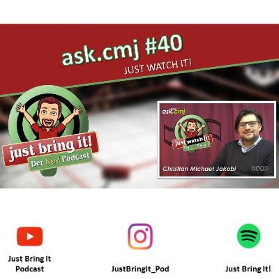 #548: Just Watch It! - ask.cmj #40 (30.11.2015)