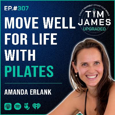 Episode #307 Amanda Erlank, Move Well For Life With Pilates Episode #307 Amanda Erlank, Move Well For Life With Pilates