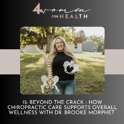 15: Beyond the Crack - How Chiropractic care supports overall wellness