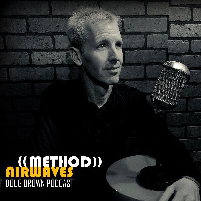 (Ep.1 Solo) Doug Brown - Method Airwaves (Ep.1 Solo) Doug Brown - Method Airwaves