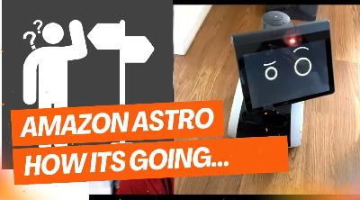 Amazon's Astro Impressions after 2 Months