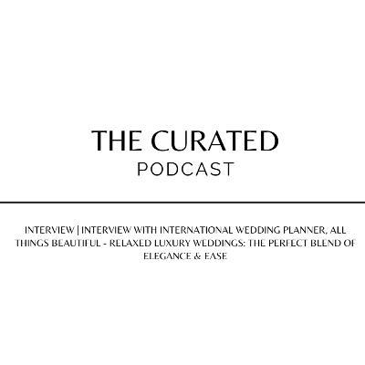 INTERVIEW with International Wedding Planner, All Things Beautiful | Relaxed Luxury Weddings: The Perfect Blend of Elegance & Ease
