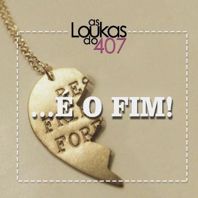 É o Fim...! É o Fim...!