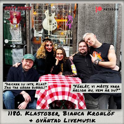 1180. DEL 1: Klastober, Bianca Kronlöf & oväntad Livemusik 1180. DEL 1: Klastober, Bianca Kronlöf & oväntad Livemusik