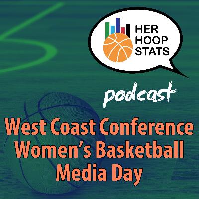 LIVE from WCC Women’s Basketball Media Day | The Her Hoop Stats Podcast
