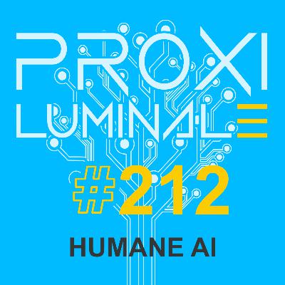 #212 Humane AI #212 Humane AI