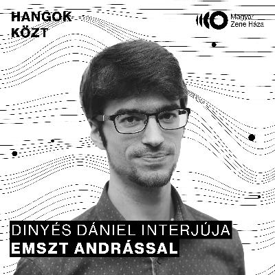 Hangok közt #108 I Emszt András Hangok közt #108 I Emszt András