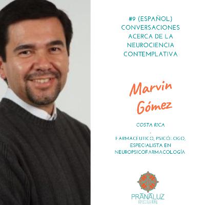 NEUROCIENCIA CONTEMPLATIVA ( ESPAÑOL) con el Dr. Marvin Gomez NEUROCIENCIA CONTEMPLATIVA ( ESPAÑOL) con el Dr. Marvin Gomez
