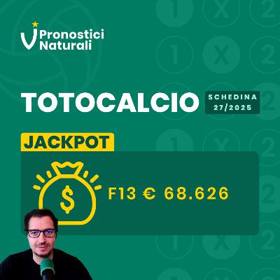 TotoCalcio 27 ⚽ Jackpot F13 € 68.626 Tutti i Pronostici + Selezione Schedina Formula IL 13