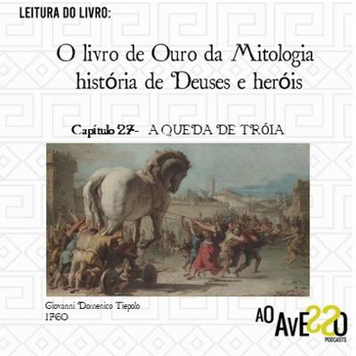 O livro de Ouro da Mitologia- Histórias de Deuses e Heróis: Capítulo 27- A QUEDA DE TRÓIA REGRESSO DOS GREGOS AGAMÊNON, ORESTES E ELECTRA