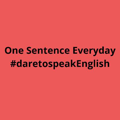 One sentence Everyday One sentence Everyday