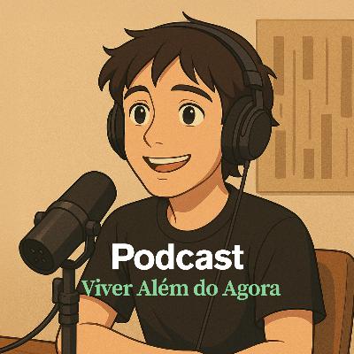 #07 – Por que nos preocupamos tanto? (Parte 2)
