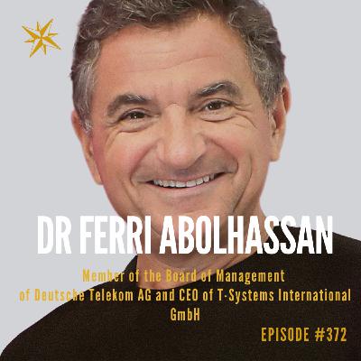 372: Drive, stamina & determination with turnaround CEO Dr Ferri Abolhassan